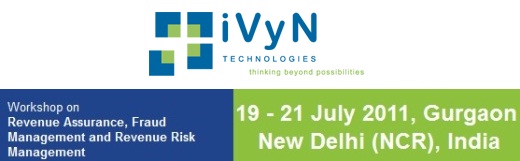 Telecom Event : Workshop on Revenue Assurance, Fraud Management and Revenue Risk Management 1 ivyn-workshop-7-11
