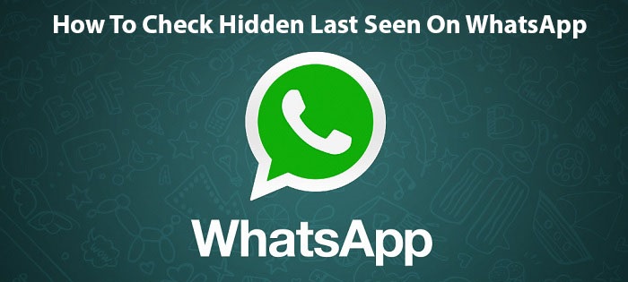 check hidden last seen on WhatsApp