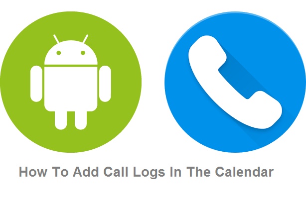 How to add call logs in the calendar [Android Guide] (3)