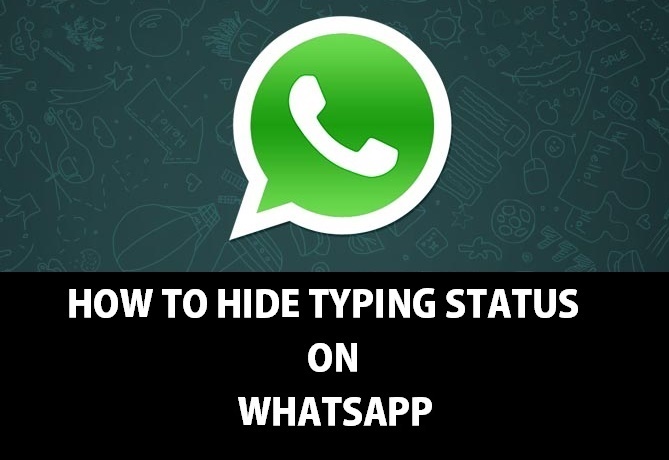 How To Hide Typing Status On Whatsapp Guide
