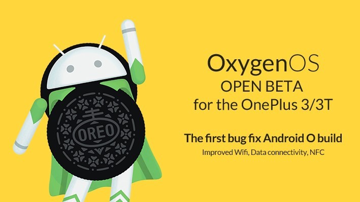 Android Oreo based OxygenOS Open Beta update 26 and 17 now available for OnePlus 3 and 3T 3 Android Oreo based OxygenOS Open Beta update 26 and 17 now available for OnePlus 3 and 3T