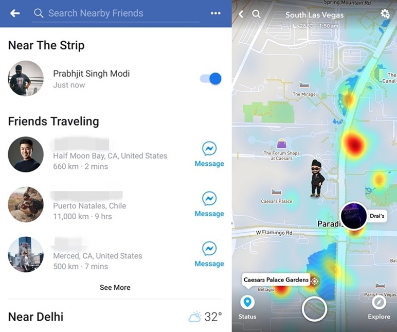 Nearby Friends on Facebook and Snap Map on Snapchat. 