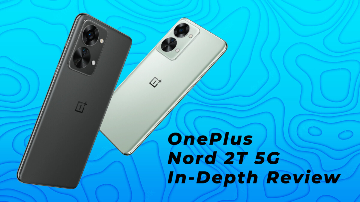 OnePlus Nord 2T 5G In-Depth Review