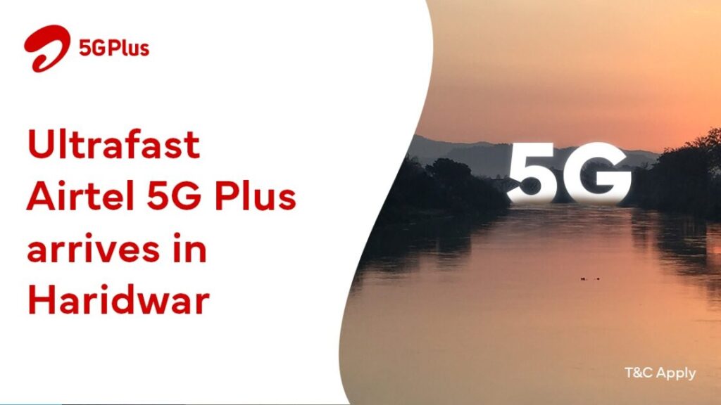 Airtel 5G Plus service rolls out in Haridwar Uttarakhand