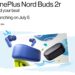 OnePlus Nord Buds 2r launching in India on 5th July