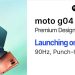 moto g04 launching in India on 15th February, to feature 90Hz screen, Dolby stereo speakers, IP52 design, Android 14, and more