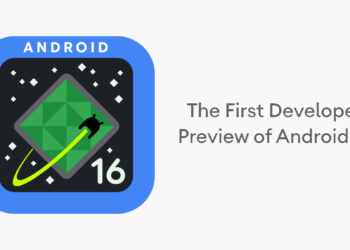 Google rolls out its first Android 16 Developer Preview