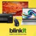 Blinkit expands 10-minute delivery to Laptops, Monitors, and Printers 5 Blinkit expands 10-minute delivery to Laptops, Monitors, and Printers