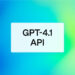 GPT‑4.1 now live in ChatGPT with major upgrades