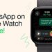 WhatsApp now available on Apple Watch with full chat and voice message support