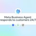 Meta brings AI Business Agents to Instagram, WhatsApp, and Messenger globally 2 Meta Business Agents