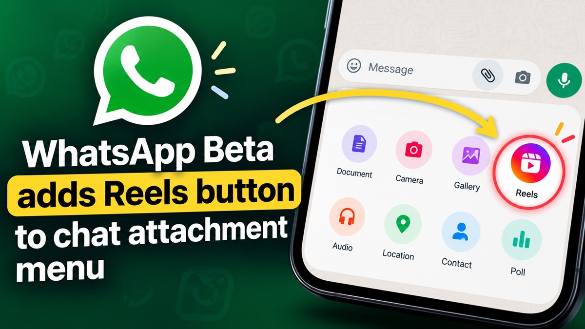 WhatsApp Beta adds Reels button to chat attachment menu 1 WhatsApp